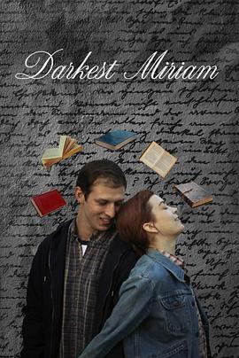 黑料社入口《至暗米里亚姆 Darkest Miriam》免费在线观看